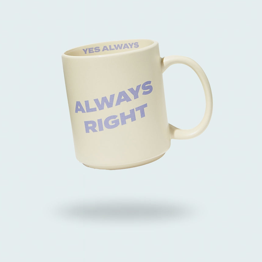 Always Right Mug by Typo